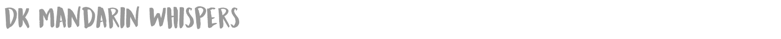 DK Mandarin Whispers font preview